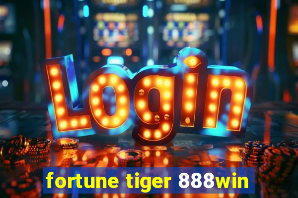 fortune tiger 888win